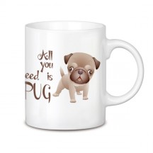 Taza All you need is pug_1
